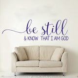 Be Still and Know That I Am God Vinyl Wall Sticker